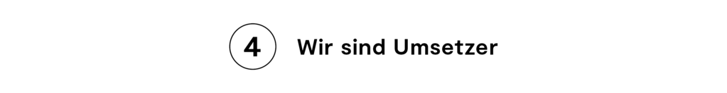 Wir sind Umsetzer