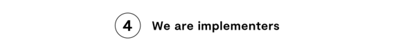 [Translate to Chinesisch:] We are implementers